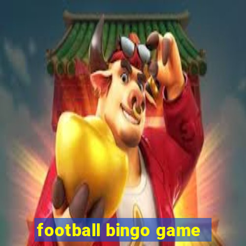 football bingo game - play now